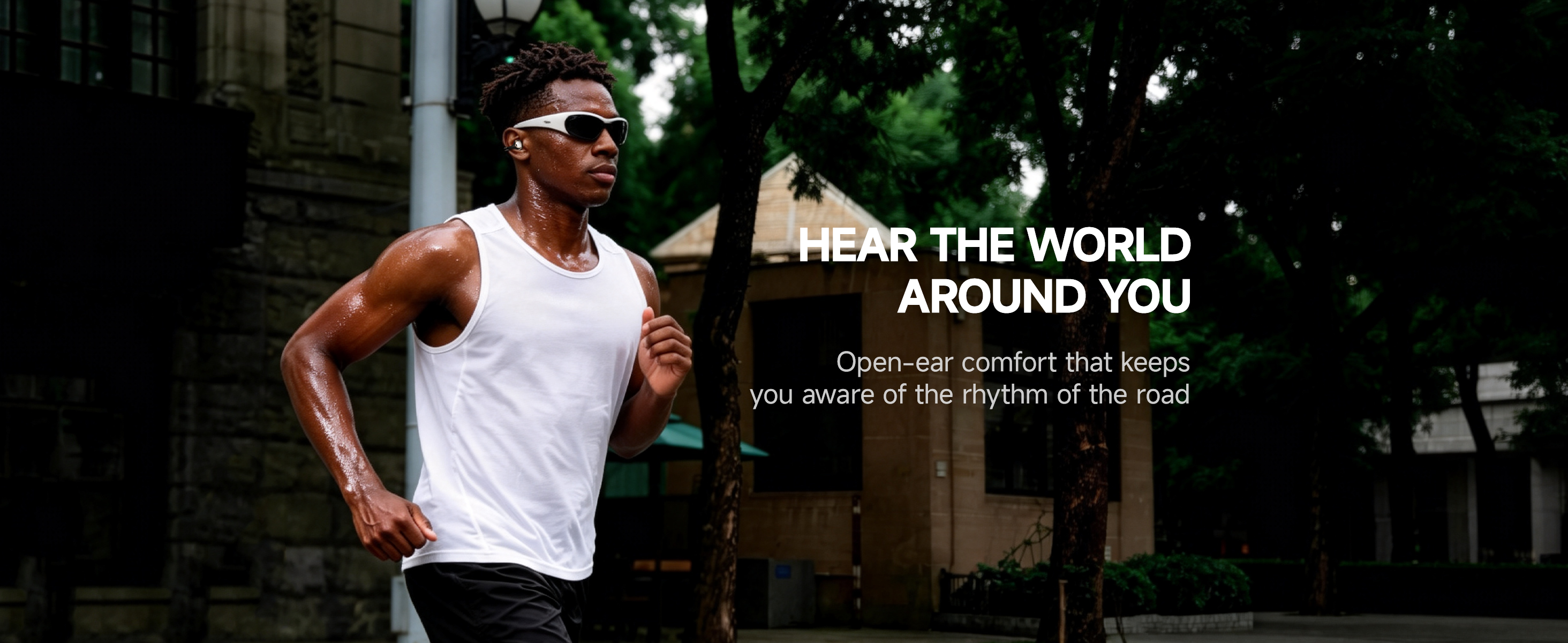 HEAR THE WORLD AROUND YOU
BUTTONS Clip open-ear earbuds for running with outdoor awareness