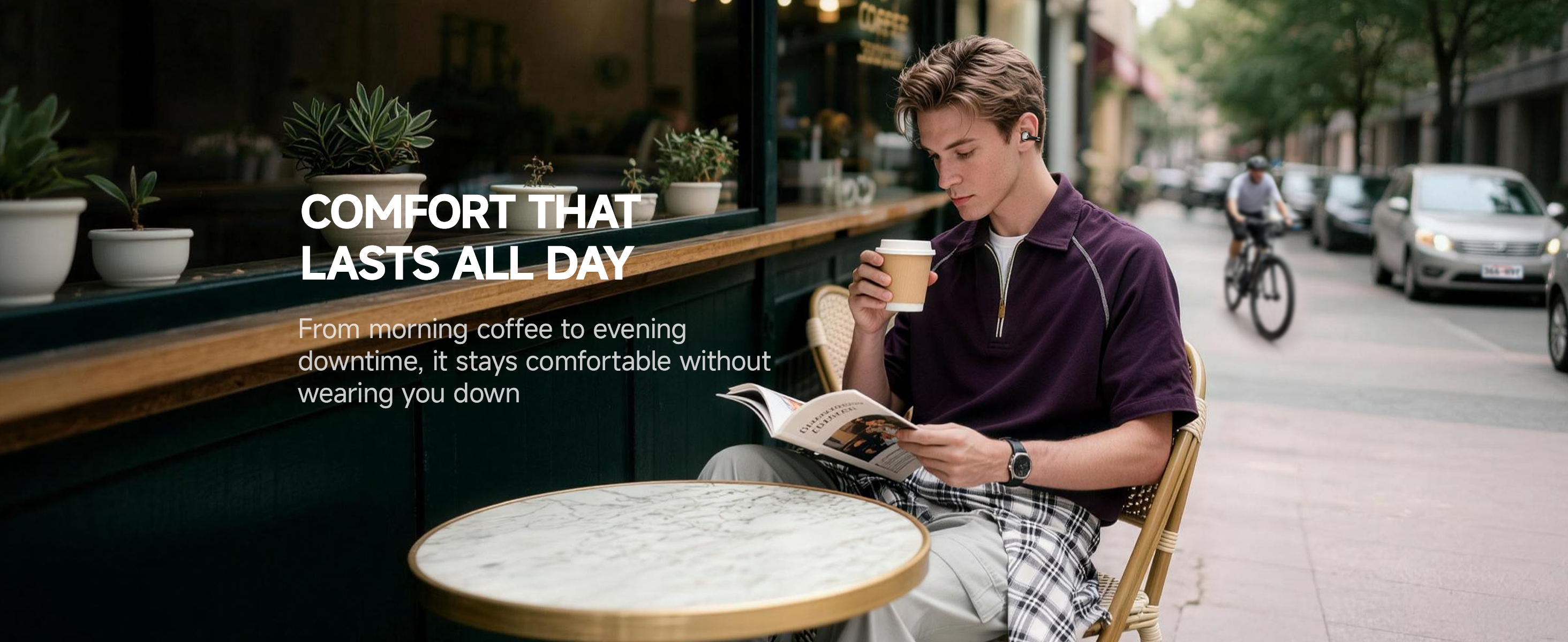COMFORT THAT LASTS ALL DAY
BUTTONS Clip comfortable open-ear earbuds for daily listening and work